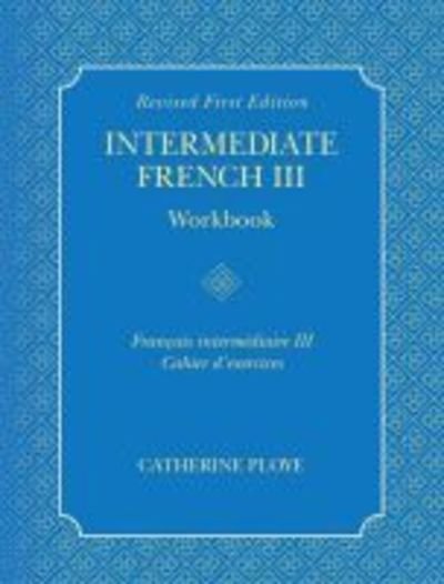 Cover for Catherine Ploye · Intermediate French III Workbook (Paperback Book) (2017)