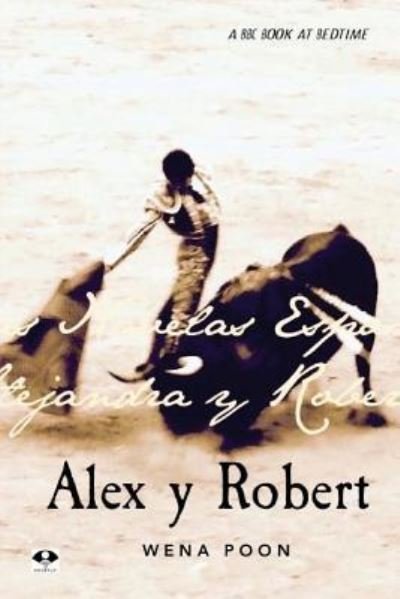 Cover for Wena Poon · Alex y Robert (Paperback Book) (2016)