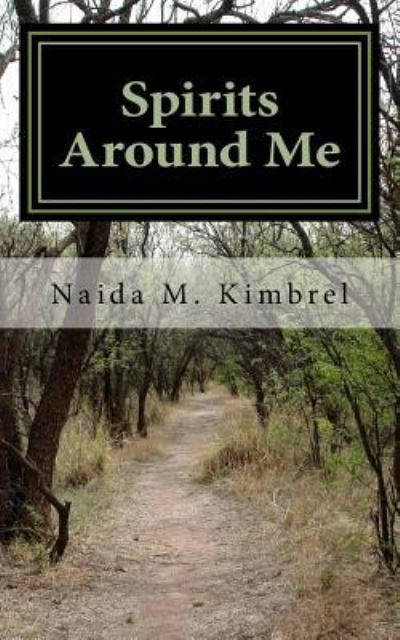 Cover for Naida M Kimbrel · Spirits Around Me (Pocketbok) (2016)