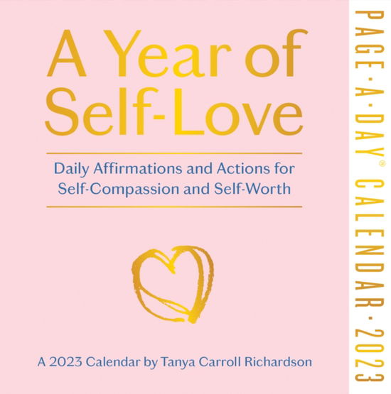 Tanya Carroll Richardson · A Year of Self-Love Page-A-Day Calendar 2023: Daily Affirmations and Actions for Self-Compassion and Self-Worth (Kalender) (2022)