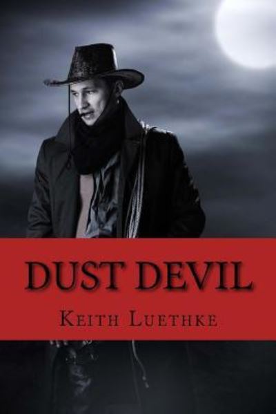 Cover for Keith Adam Luethke · Dust Devil (Paperback Book) (2016)