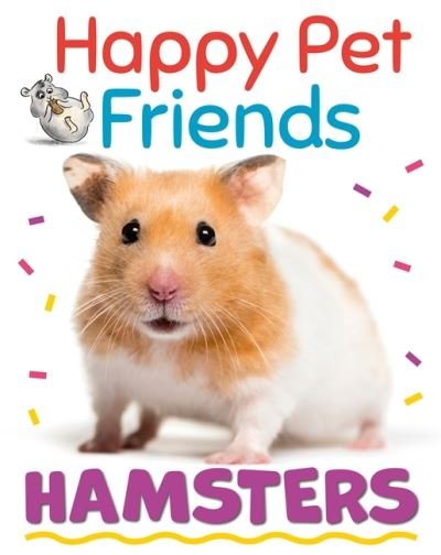 Cover for Izzi Howell · Happy Pet Friends: Hamsters - Happy Pet Friends (Paperback Book) [Illustrated edition] (2022)