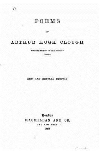 Poems - Arthur Hugh Clough - Książki - CreateSpace Independent Publishing Platf - 9781530234882 - 24 lutego 2016