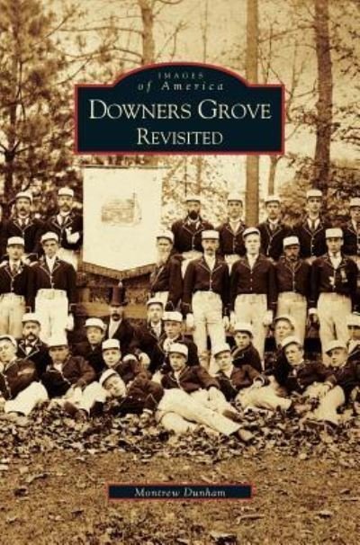 Cover for Montrew Dunham · Downer's Grove Revisited (Inbunden Bok) (2003)