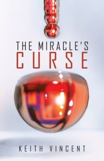 Cover for Keith Vincent · Miracle's Curse (Book) (2020)