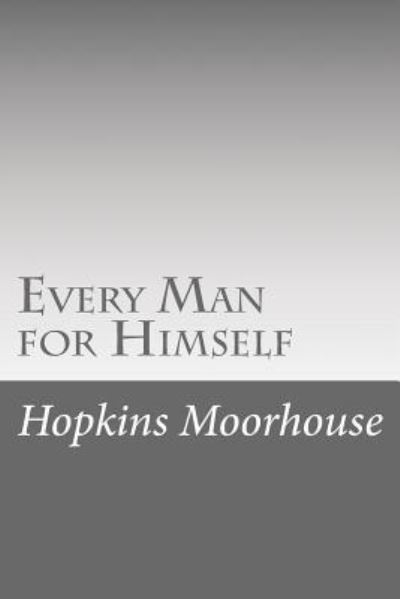 Cover for Hopkins Moorhouse · Every Man for Himself (Paperback Book) (2017)