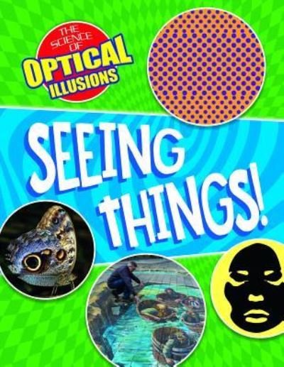 Cover for Anna Claybourne · Seeing Things! (Hardcover bog) (2019)