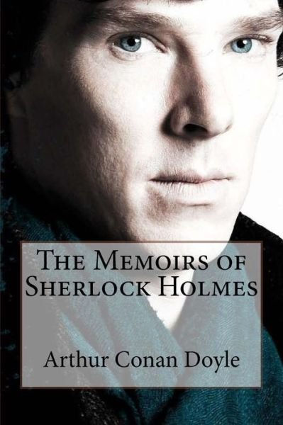 Cover for Sir Arthur Conan Doyle · The Memoirs of Sherlock Holmes Arthur Conan Doyle (Paperback Bog) (2016)
