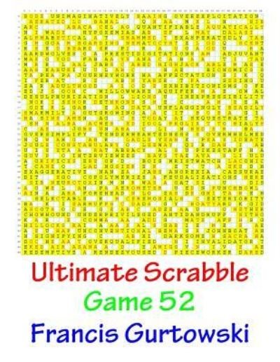 Cover for MR Francis Gurtowski · Ultimate Scabble Game 52 (Taschenbuch) (2017)