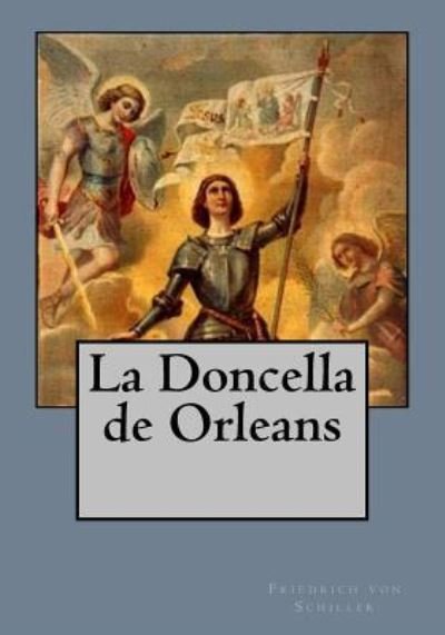Cover for Friedrich von Schiller · La Doncella de Orleans (Paperback Book) (2017)