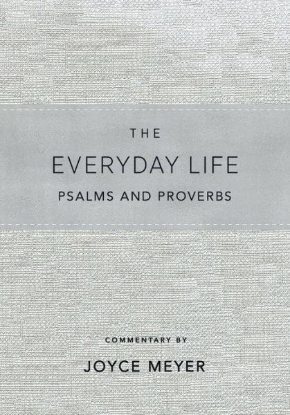 Cover for Joyce Meyer · The Everyday Life Psalms and Proverbs, Platinum: The Power of God's Word for Everyday Living (Innbunden bok) (2020)