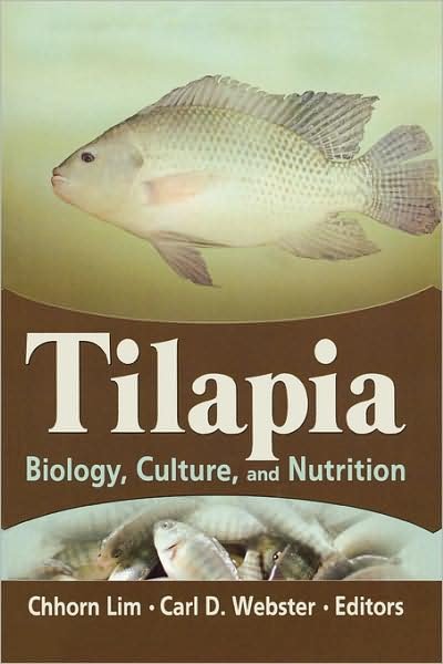 Cover for Chhorn E Lim · Tilapia: Biology, Culture, and Nutrition (Hardcover Book) (2006)