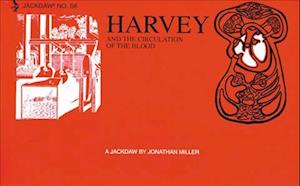 Cover for Jonathan Miller · Harvey and the circulation of the blood (Jackdaw) (Book) (1968)