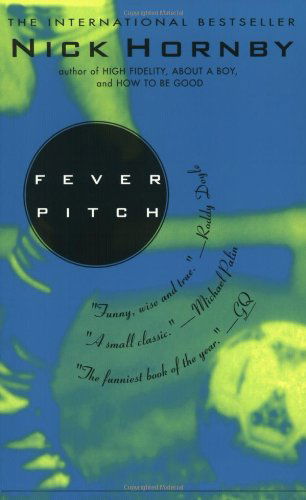 Cover for Nick Hornby · Fever Pitch (Paperback Book) [1st Riverhead Trade Pbk. Ed edition] (1998)