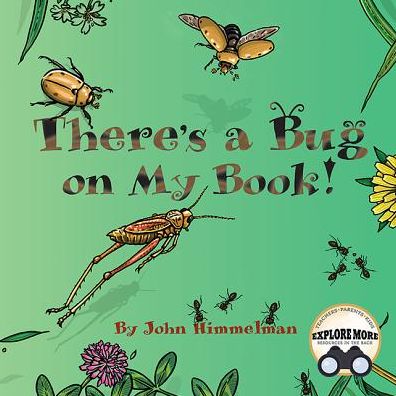 Cover for John Himmelman · There's a Bug on My Book! (Paperback Book) (2017)