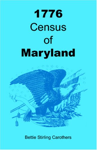 Cover for Bettie Carothers · 1776 Census of Maryland (Paperback Book) (2009)