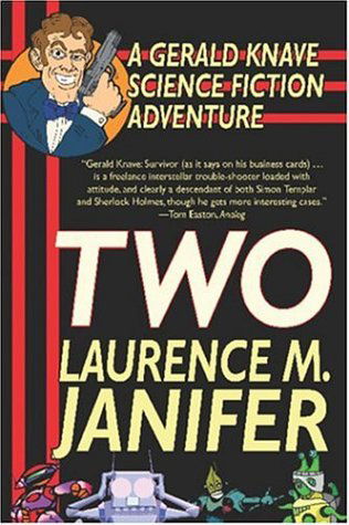 Two: a Gerald Knave Science Fiction Novel - Laurence M. Janifer - Książki - Wildside Press - 9781587157882 - 1 kwietnia 2003