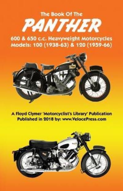 Cover for Haycraft, V, C · Book of the Panther 600 &amp; 650 C.C. Heavyweight Motorcycles Models 100 (Paperback Book) (2018)