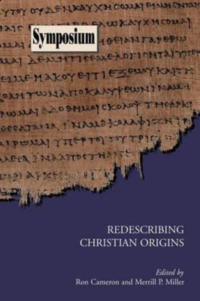 Redescribing Christian Origins - P Miller Merrill - Books - Society of Biblical Literature - 9781589830882 - November 1, 2004