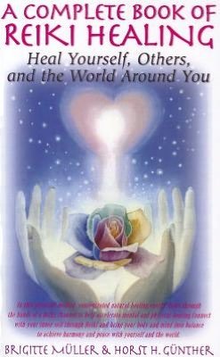 Cover for Muller, Brigitte (Brigitte Muller) · Complete Book of Reiki Healing: Heal Yourself, Others, &amp; the World Around You (Paperback Book) (2012)
