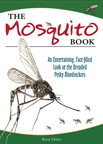 Cover for Brett Ortler · The Mosquito Book: An Entertaining, Fact-filled Look at the Dreaded Pesky Bloodsuckers (Paperback Book) (2014)