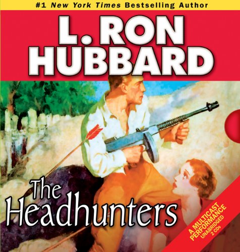 Cover for L. Ron Hubbard · The Headhunters (Audiobook (CD)) [First Edition, Unabridged edition] (2011)