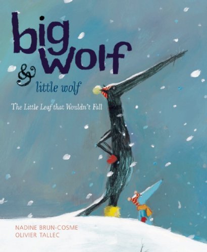 Cover for Nadine Brun-Cosme · Big Wolf and Little Wolf, The Little Leaf That Wouldn't Fall (Kartonbuch) (2009)