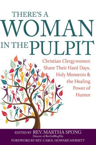 Cover for Martha Spong · There'S a Woman in the Pulpit: Christian Clergywomen Share Their Hard Days, Holy Moments and the Healing Power of Humor (Paperback Book) (2015)