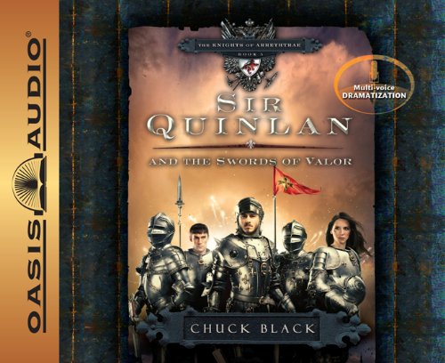 Cover for Chuck Black · Sir Quinlan and the Swords of Valor (The Knights of Arrethtrae) (Audiobook (CD)) [Unabridged, Multi-voice Dramatized edition] (2010)