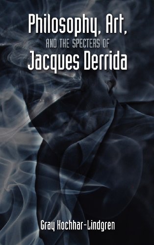 Cover for Gray Kochhar-lindgren · Philosophy, Art, and the Specters of Jacques Derrida (Innbunden bok) (2011)