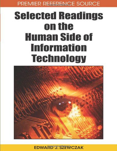Cover for Edward J. Szewczak · Selected Readings on the Human Side of Information Technology (Premier Reference Source) (Hardcover bog) (2008)