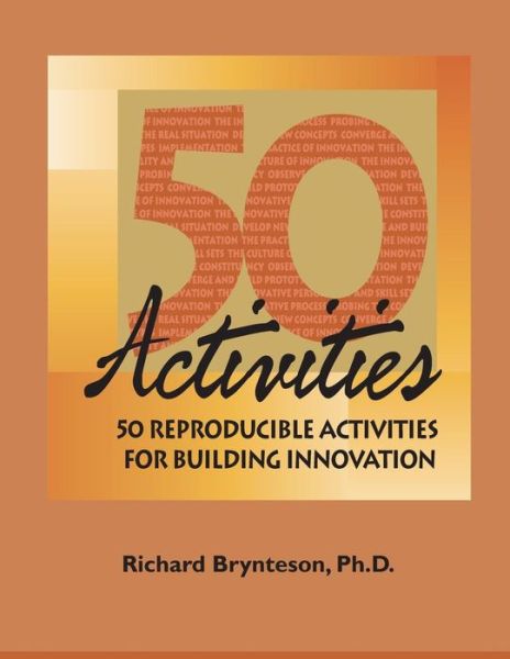 Cover for Richard Brynteson · 50 Reproducible Activities for Building Innovation (Paperback Book) (2015)