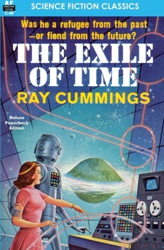 Cover for Ray Cummings · Exile of Time, the (Paperback Book) (2014)