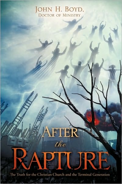 Doctor of Ministry John H. Boyd · After the Rapture (Pocketbok) (2010)