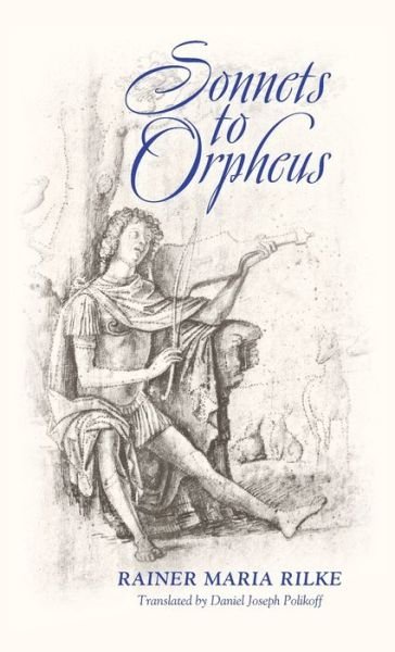 Cover for Rainer Maria Rilke · Sonnets to Orpheus (Hardcover Book) [Bilingual edition] (2015)