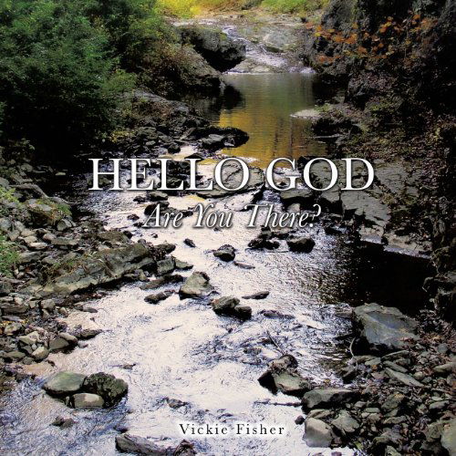 Cover for Vickie Fisher · Hello God Are You There? (Paperback Book) (2013)