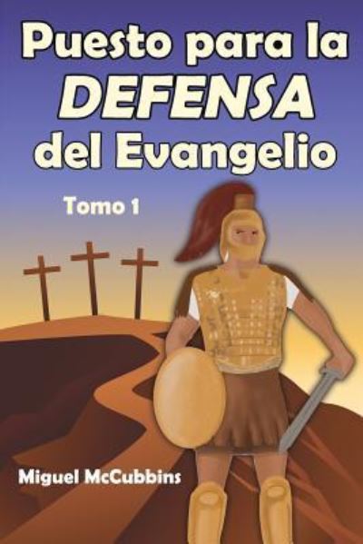 Cover for Miguel McCubbins · Puesto para la Defensa del Evangelio (Paperback Book) (2019)