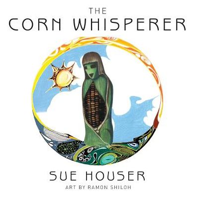 Cover for Sue Houser · The Corn Whisperer (Paperback Book) (2017)