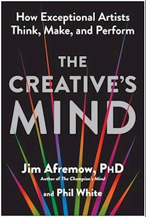 Cover for Jim Afremow · The Creative's Mind: How Exceptional Artists Think, Make, and Perform (Paperback Book) (2025)