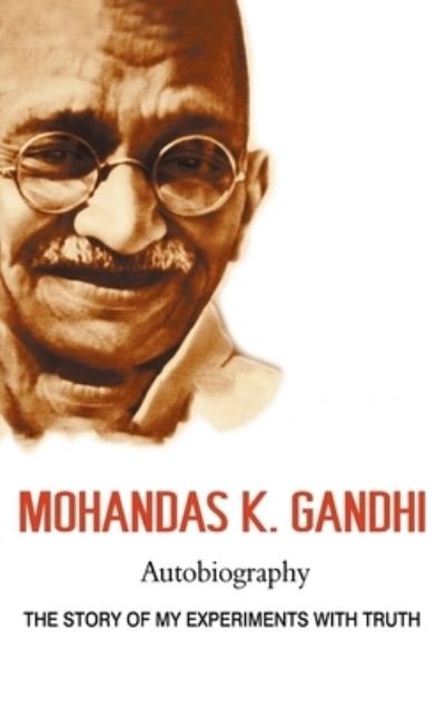 Cover for Mohandas Karamchand Gandhi · Mohandas K. Gandhi, Autobiography (Book) (2019)