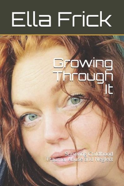 Cover for Ella Frick · Growing Through It (Paperback Book) (2021)