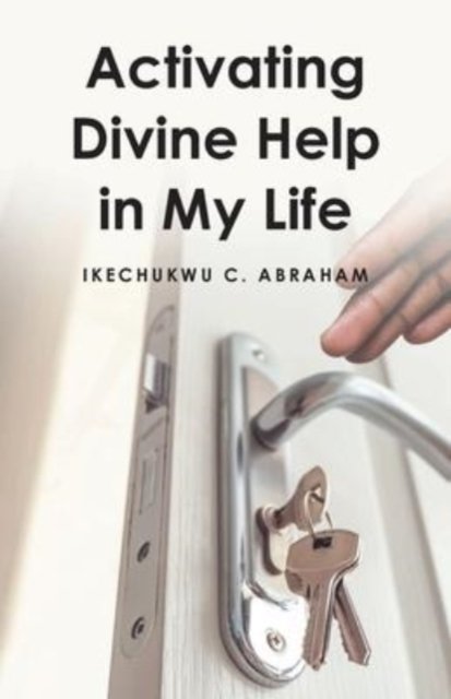 Cover for Ikechukwu C Abraham · Activating Divine Help in My Life (Paperback Book) (2022)