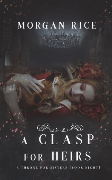 Cover for Morgan Rice · A Clasp for Heirs (A Throne for Sisters-Book Eight) (Paperback Book) (2018)