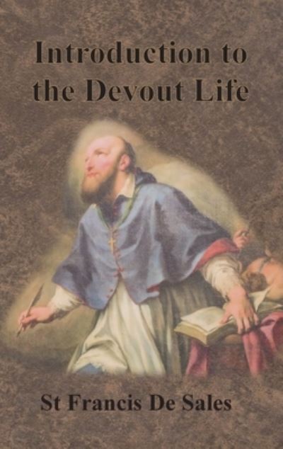 Cover for St Francis De Sales · Introduction to the Devout Life (Hardcover Book) (1901)