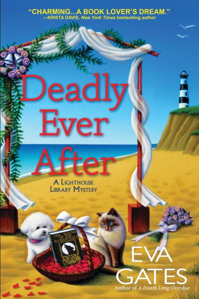 Cover for Eva Gates · Deadly Ever After: A Lighthouse Library Mystery (Inbunden Bok) (2021)