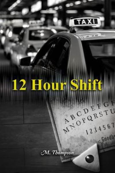 Cover for M Thompson · 12 Hour Shift (Paperback Book) (2019)