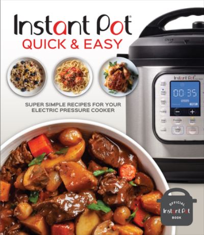 Cover for Publications International Ltd · Instant Pot Quick &amp; Easy (Hardcover Book) (2020)