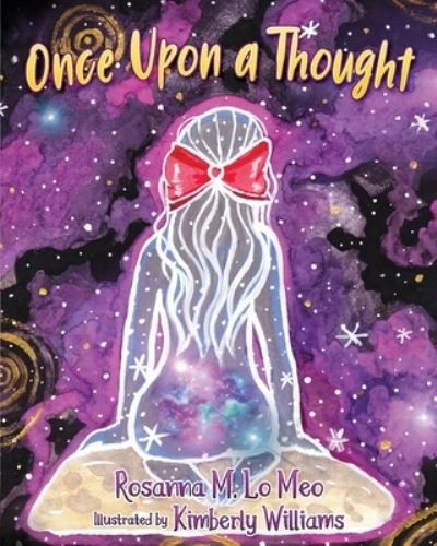 Once Upon a Thought - Rosanna M Lomeo - Books - Year of the Book Press - 9781646490882 - June 16, 2020