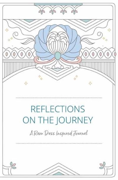 Cover for Ram Dass · Reflections on the Journey: A Ram Dass Inspired Journal (Print) (2021)