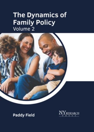 Cover for Paddy Field · Dynamics of Family Policy (Book) (2023)